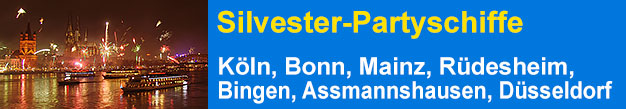 Silvester-Partyschiffe Köln, Bonn, Mainz, Rüdesheim, Bingen, Assmannshausen, Düsseldorf